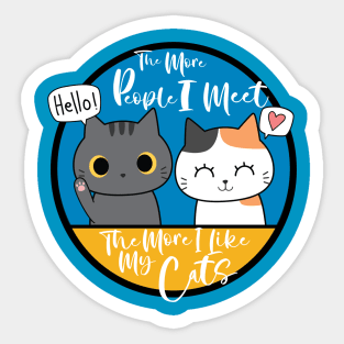 The more people I meet Sticker